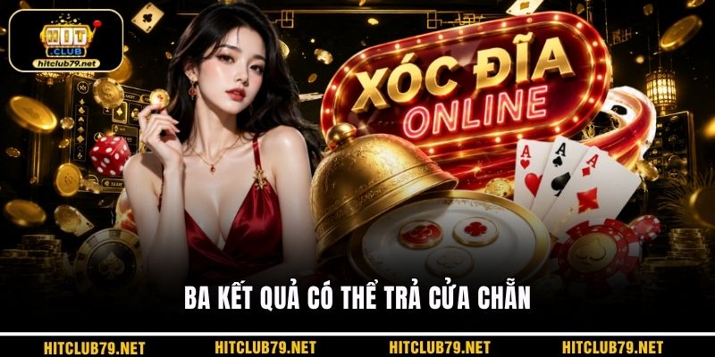 Ba kết quả có thể trả cửa chẵn