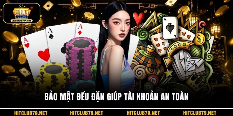 Bảo mật đều đặn giúp tài khoản an toàn
