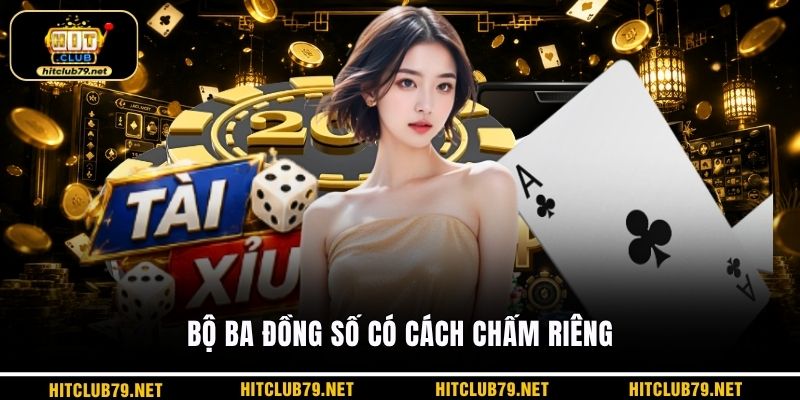 Bộ ba đồng số có cách chấm riêng