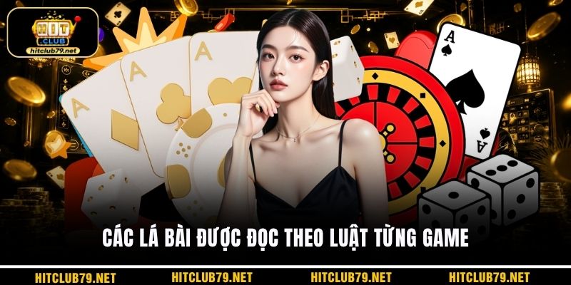 Các lá bài được đọc theo luật từng game