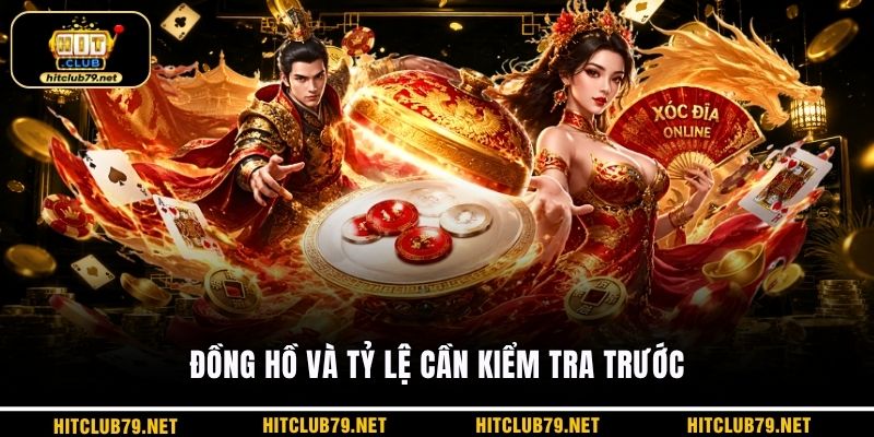Đồng hồ và tỷ lệ cần kiểm tra trước