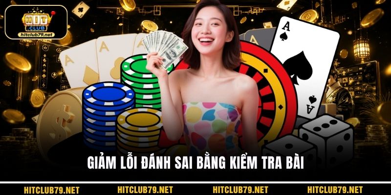 Giảm lỗi đánh sai bằng kiểm tra bài