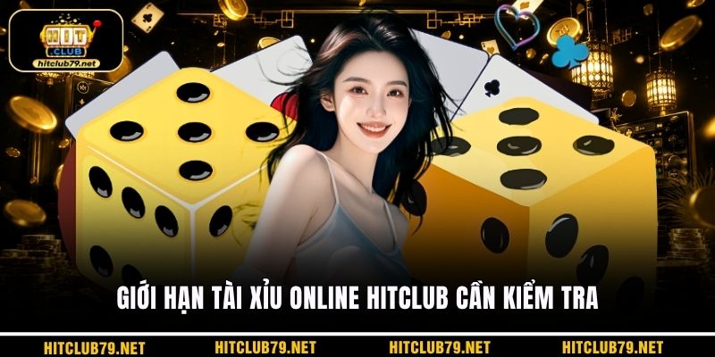 Giới hạn tài xỉu online HITCLUB cần kiểm tra
