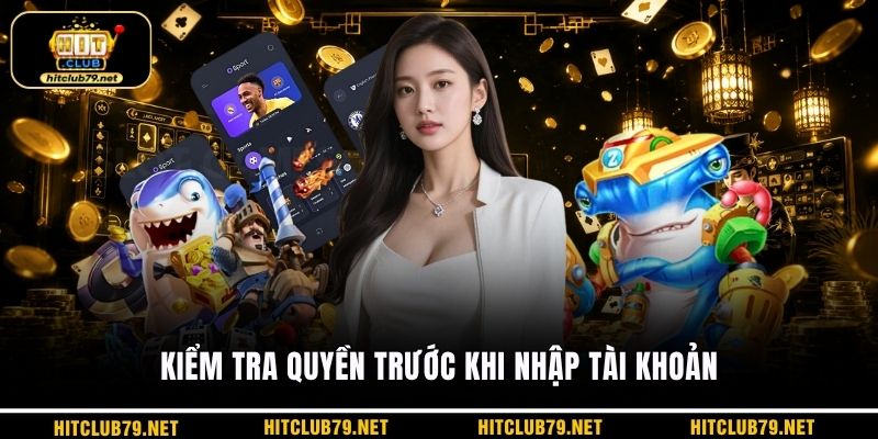 Kiểm tra quyền trước khi nhập tài khoản