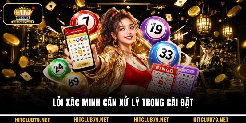 Lỗi xác minh cần xử lý trong cài đặt