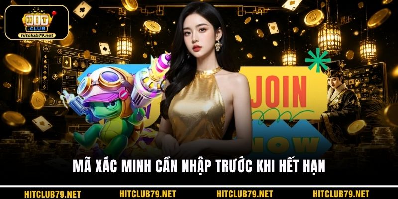Mã xác minh cần nhập trước khi hết hạn