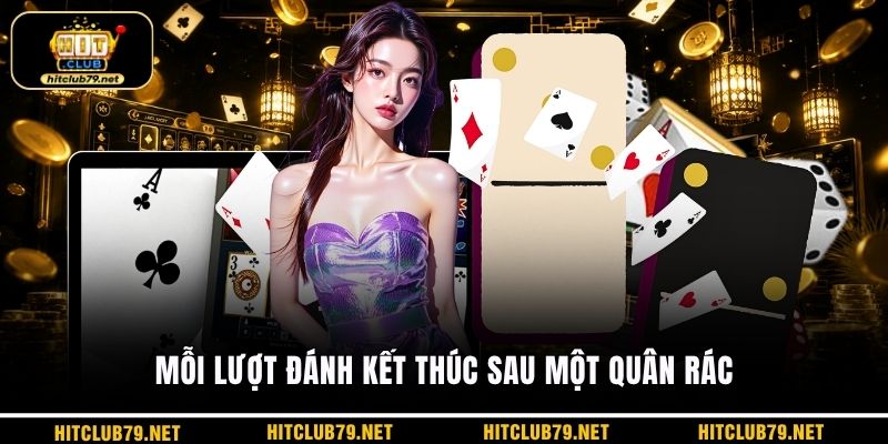 Mỗi lượt đánh kết thúc sau một quân rác