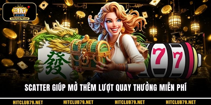 Scatter giúp mở thêm lượt quay thưởng miễn phí