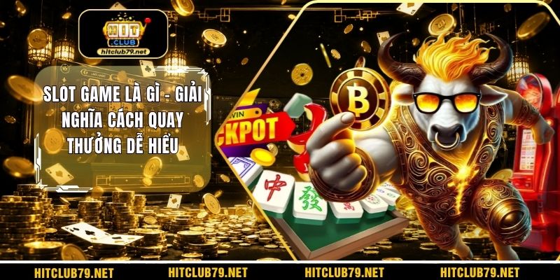 Slot game là gì