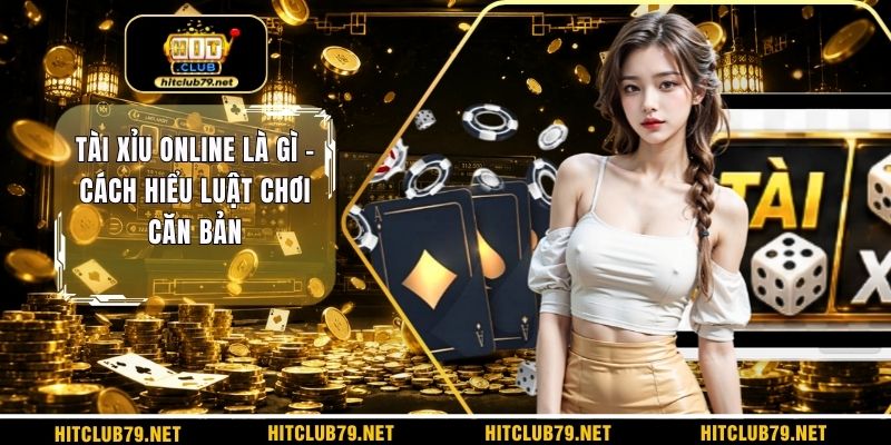 Tài xỉu online là gì