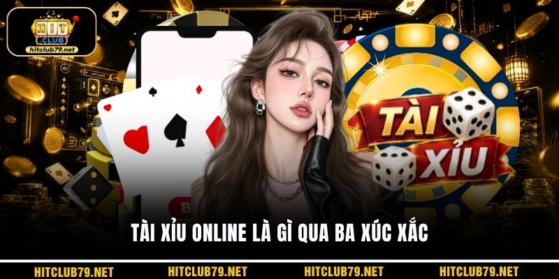 Tài xỉu online là gì qua ba xúc xắc
