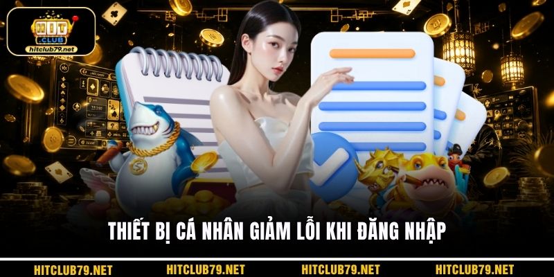 Thiết bị cá nhân giảm lỗi khi đăng nhập