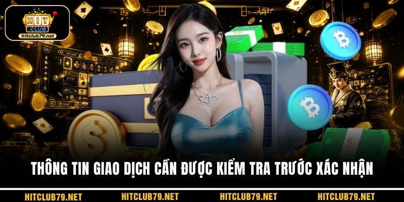 Thông tin giao dịch cần được kiểm tra trước xác nhận
