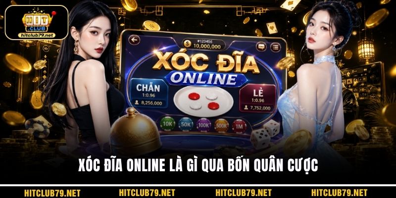 Xóc đĩa online là gì qua bốn quân cược